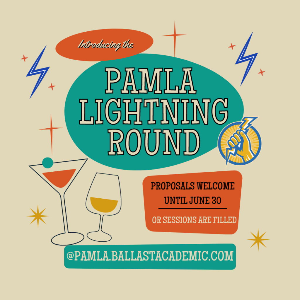 PAMLA Lightning Round: Proposals Welcome Until June 30 (Or Sessions Are Filled)