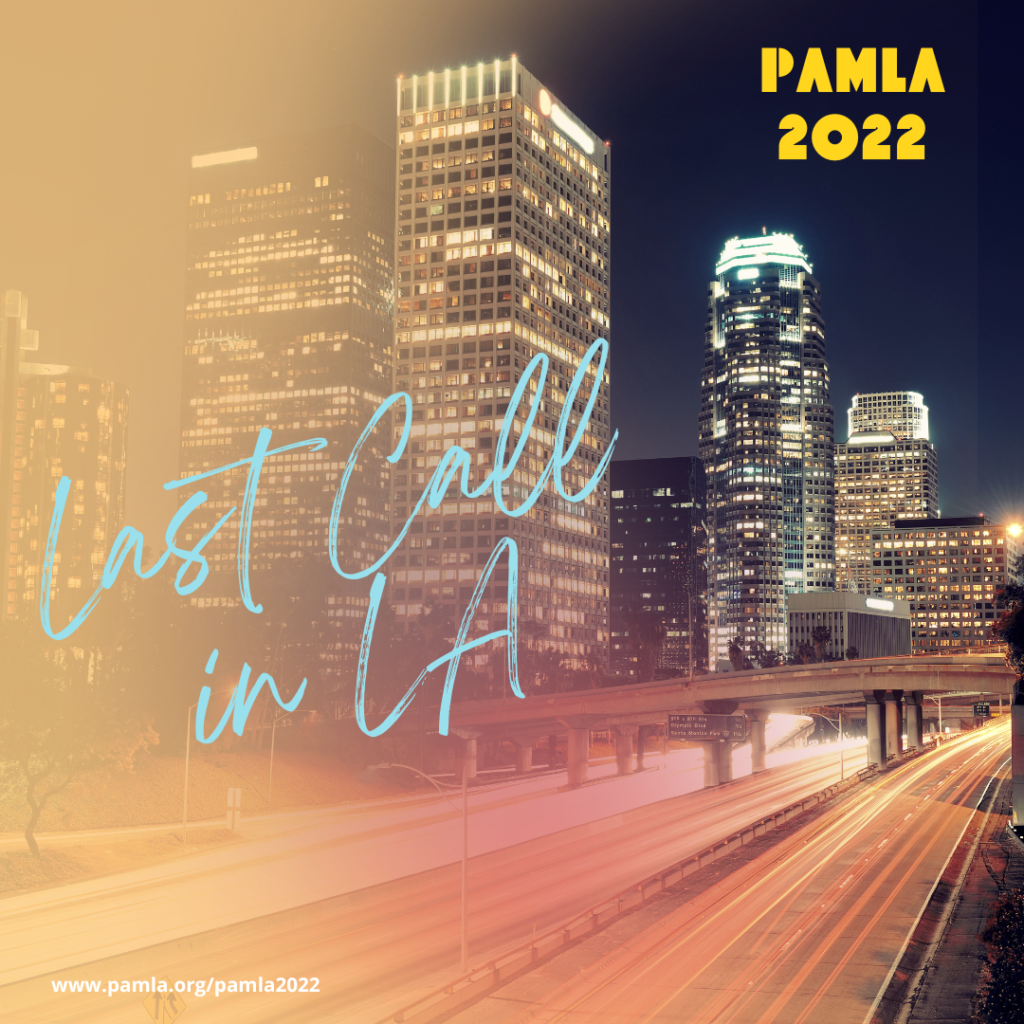 PAMLA 2022: Last Call in LA!
