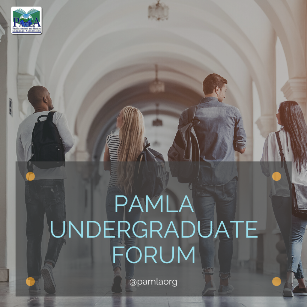 PAMLA Undergraduate Forum 2023