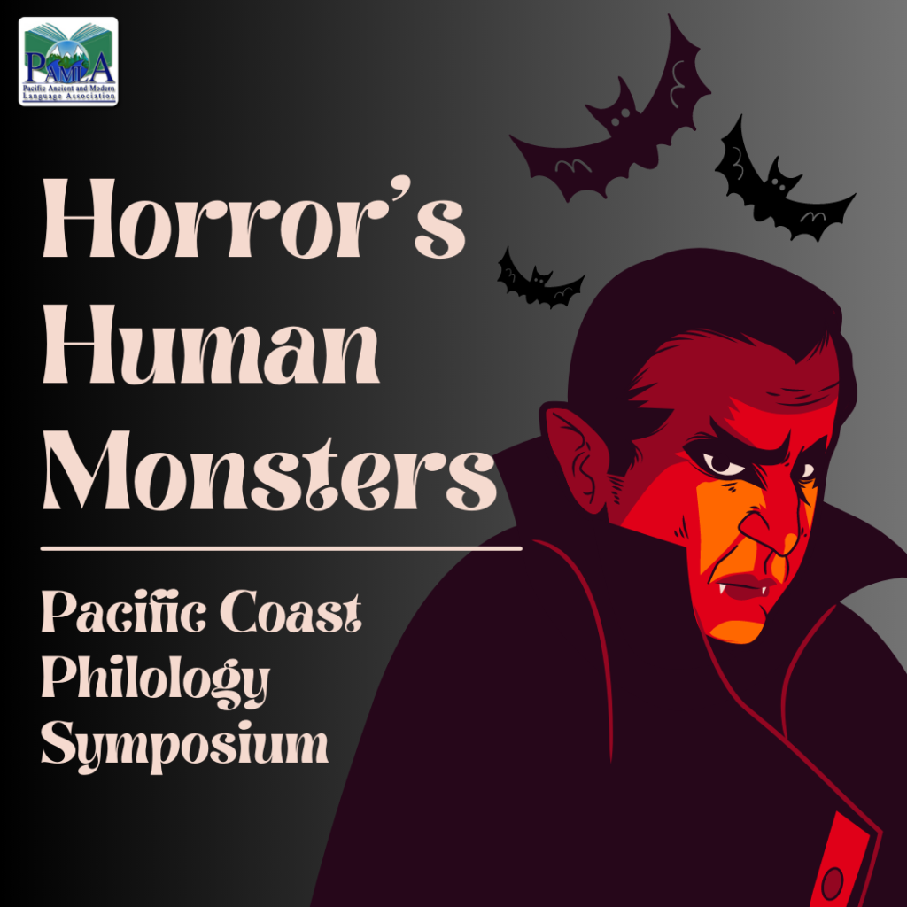 CFP: Pacific Coast Philology Symposium - Horror’s Human Monsters