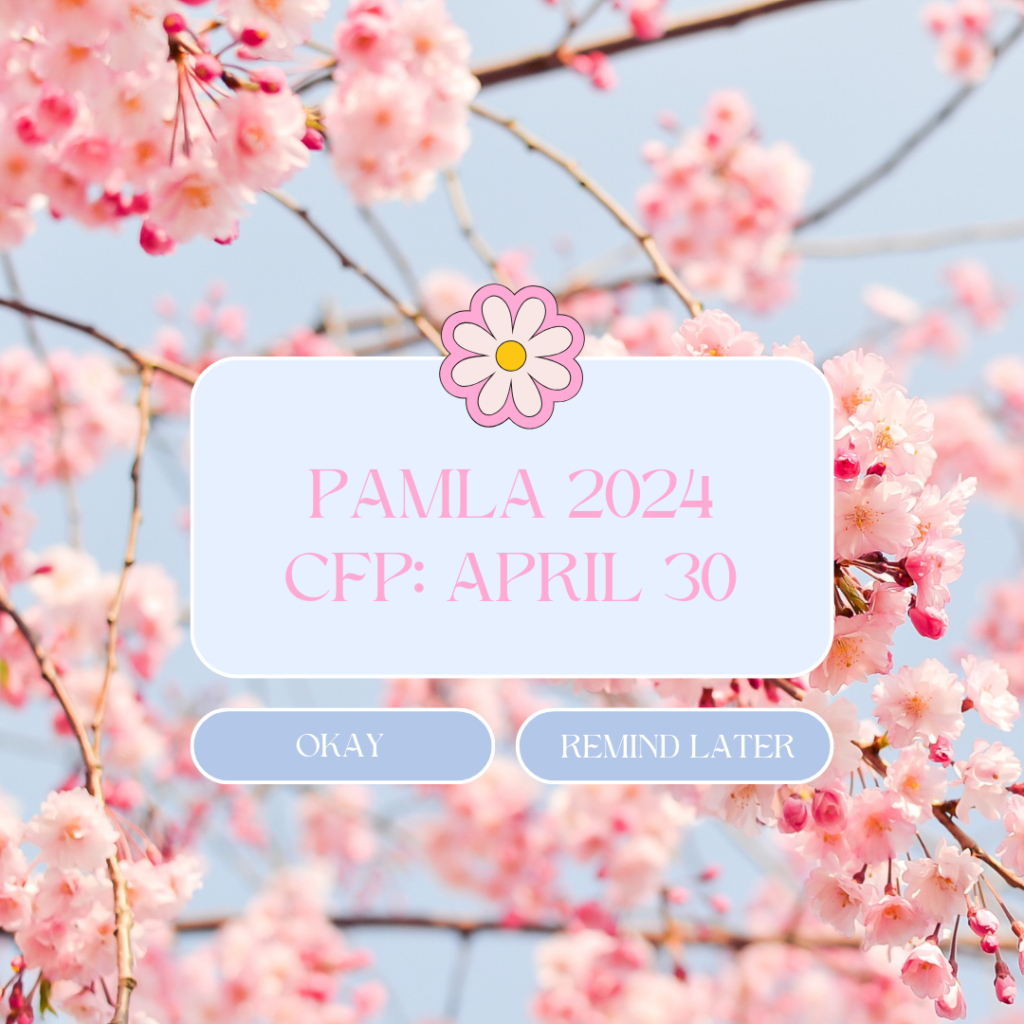 PAMLA 2024: Spring CFP Reminder